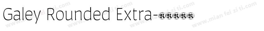 Galey Rounded Extra字体转换